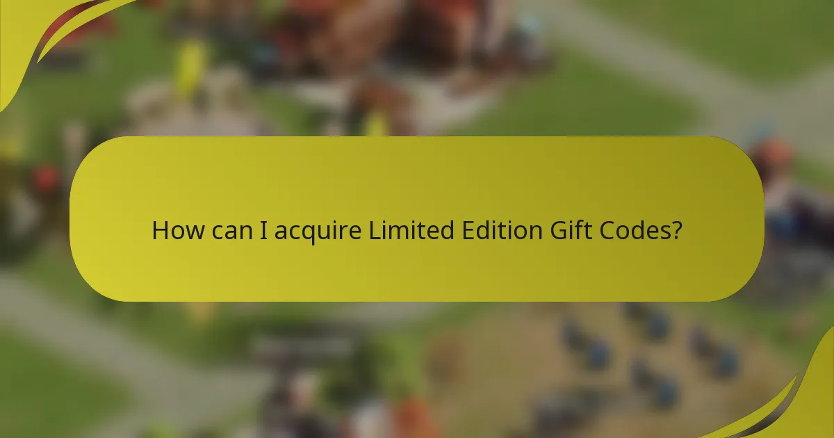 How can I acquire Limited Edition Gift Codes?