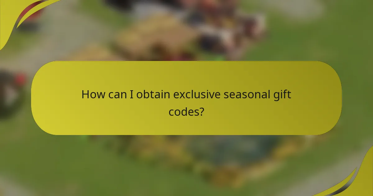 How can I obtain exclusive seasonal gift codes?