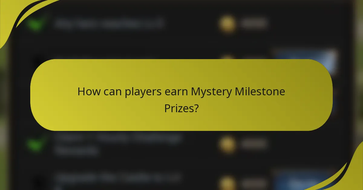 How can players earn Mystery Milestone Prizes?