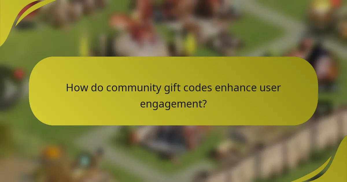 How do community gift codes enhance user engagement?