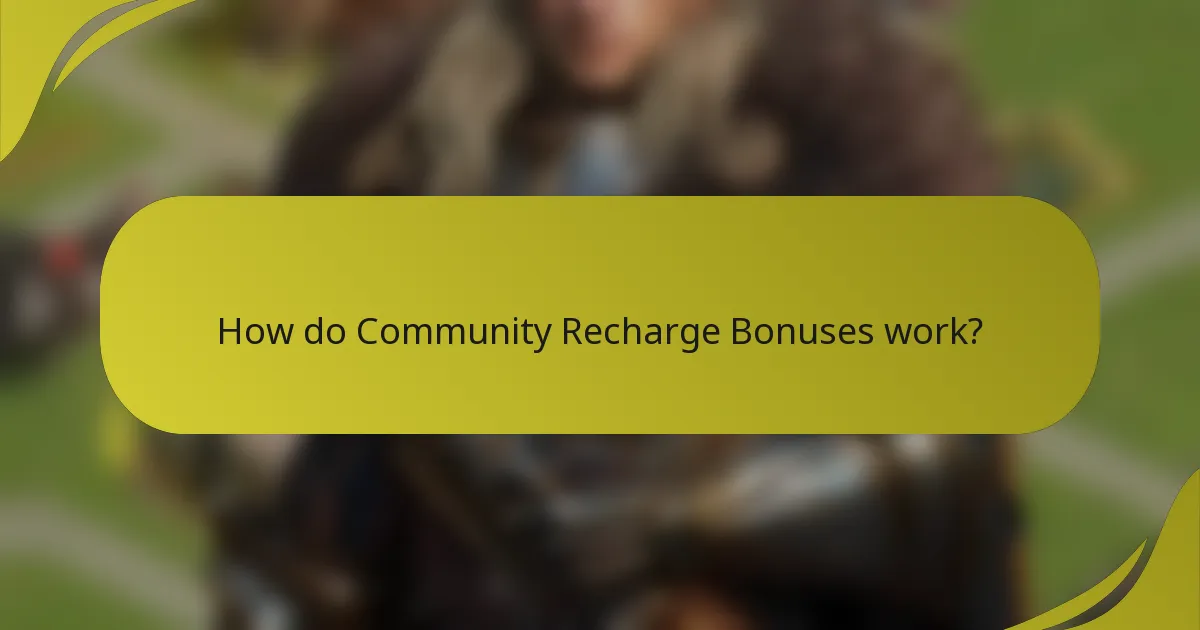 How do Community Recharge Bonuses work?