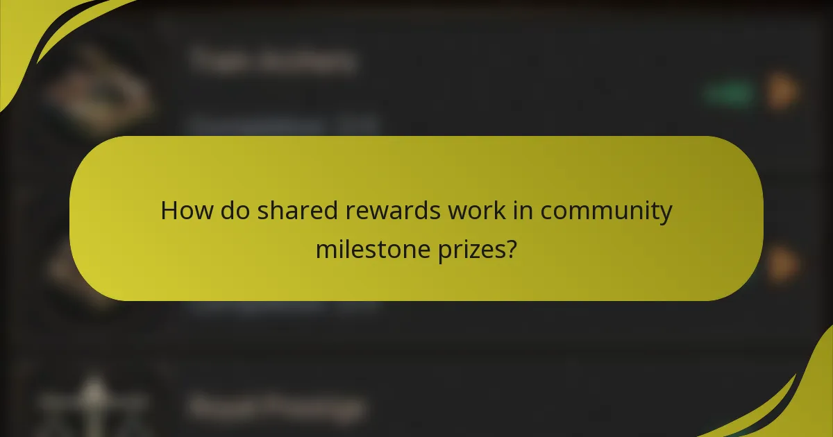 How do shared rewards work in community milestone prizes?