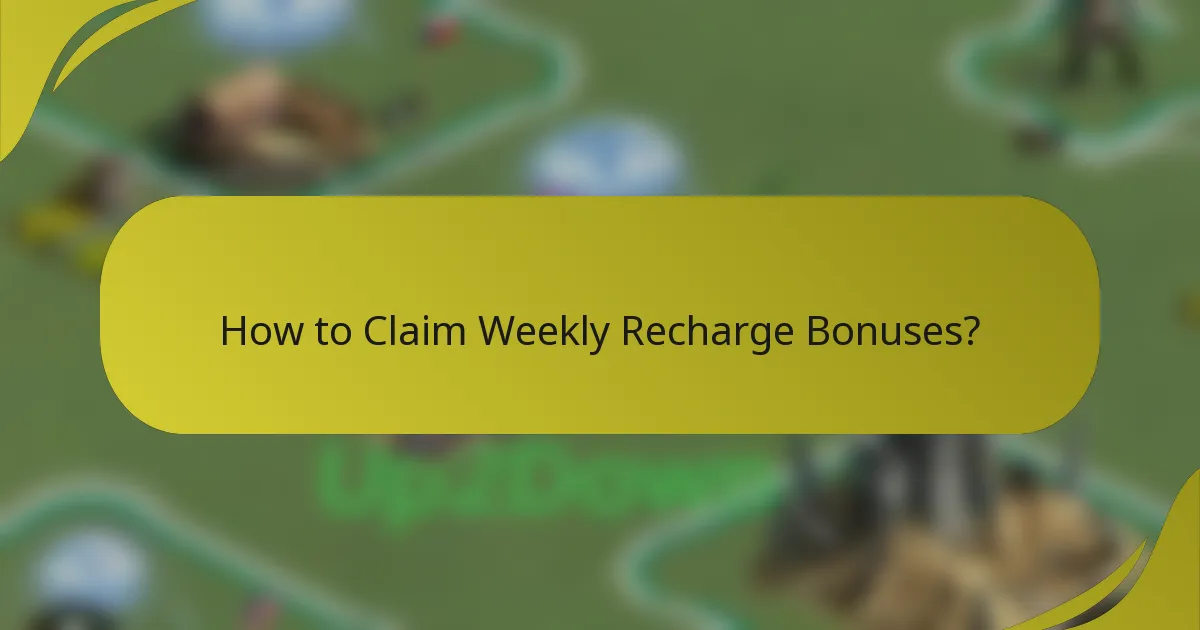 How to Claim Weekly Recharge Bonuses?