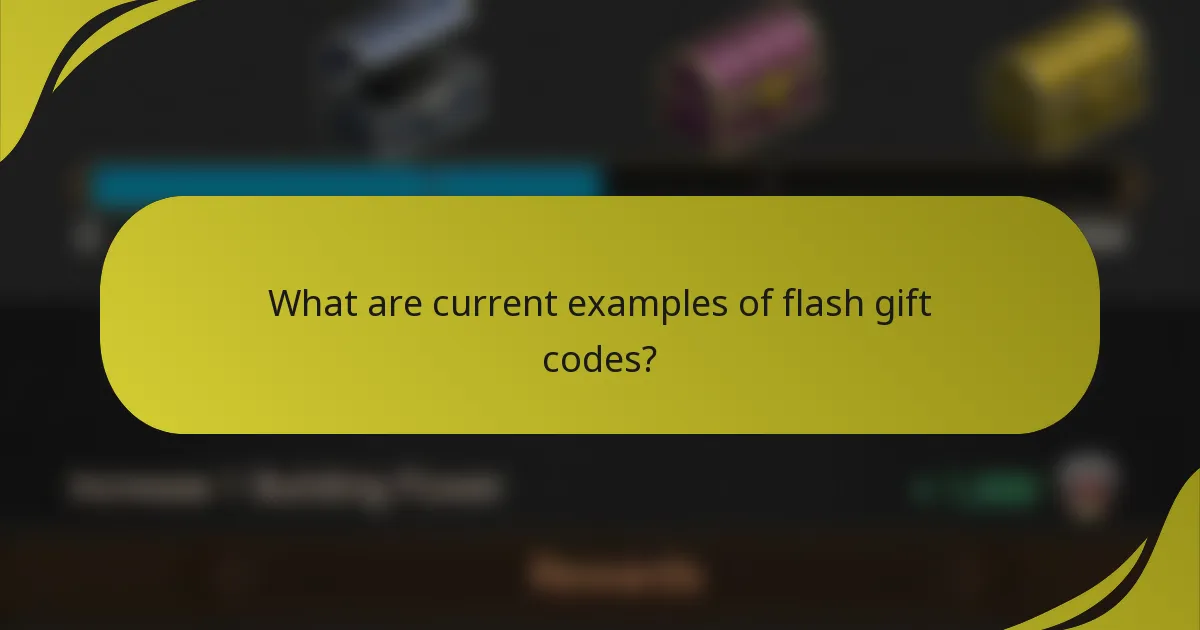 What are current examples of flash gift codes?