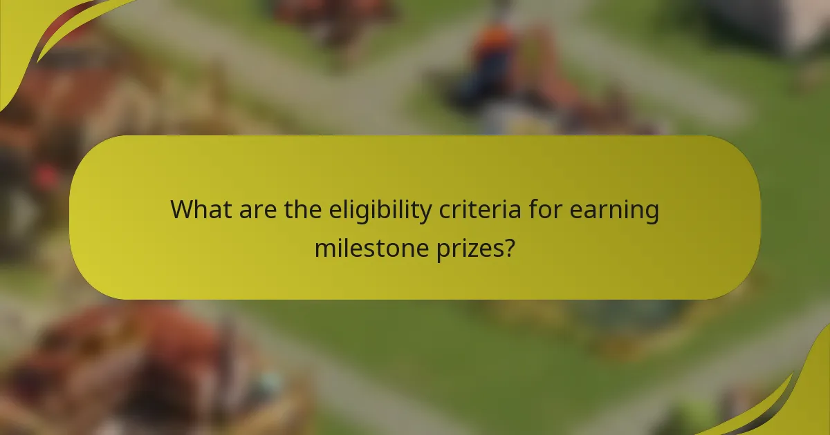What are the eligibility criteria for earning milestone prizes?