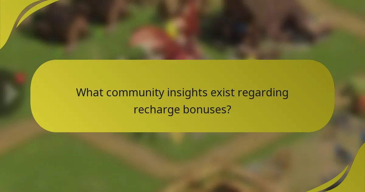 What community insights exist regarding recharge bonuses?