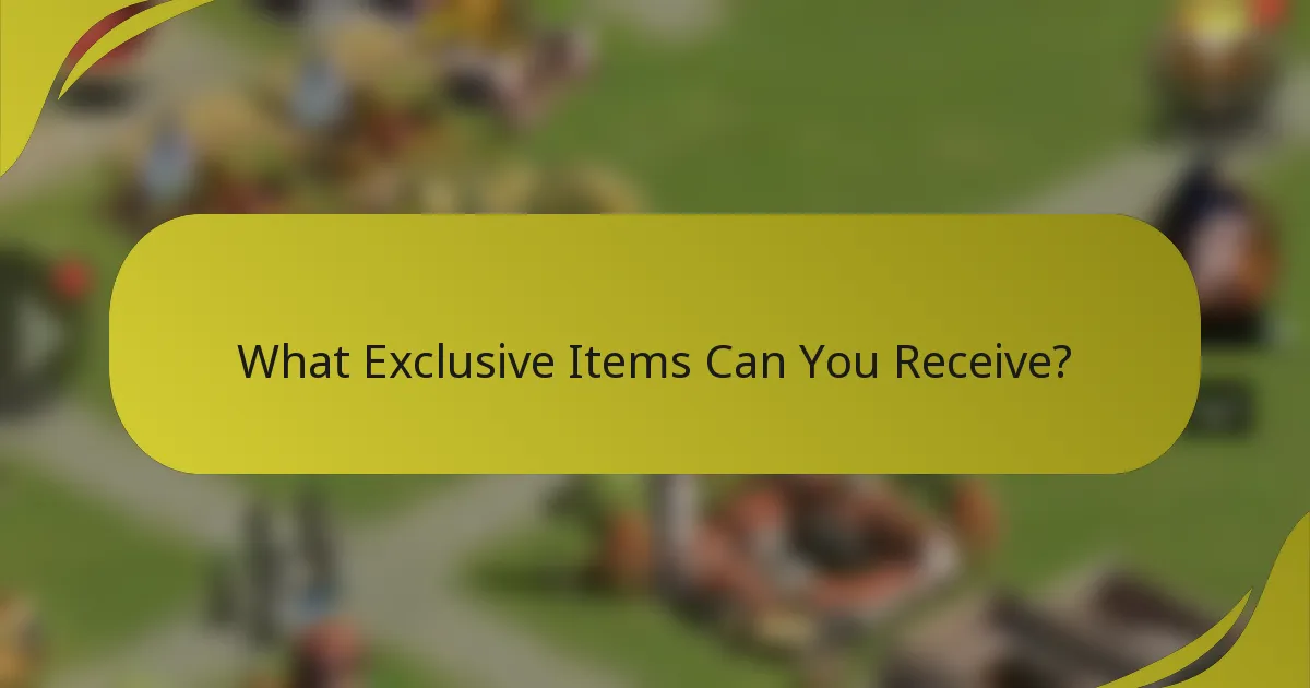 What Exclusive Items Can You Receive?