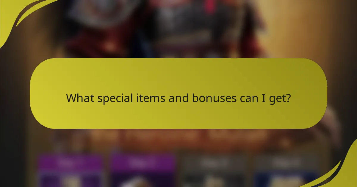 What special items and bonuses can I get?