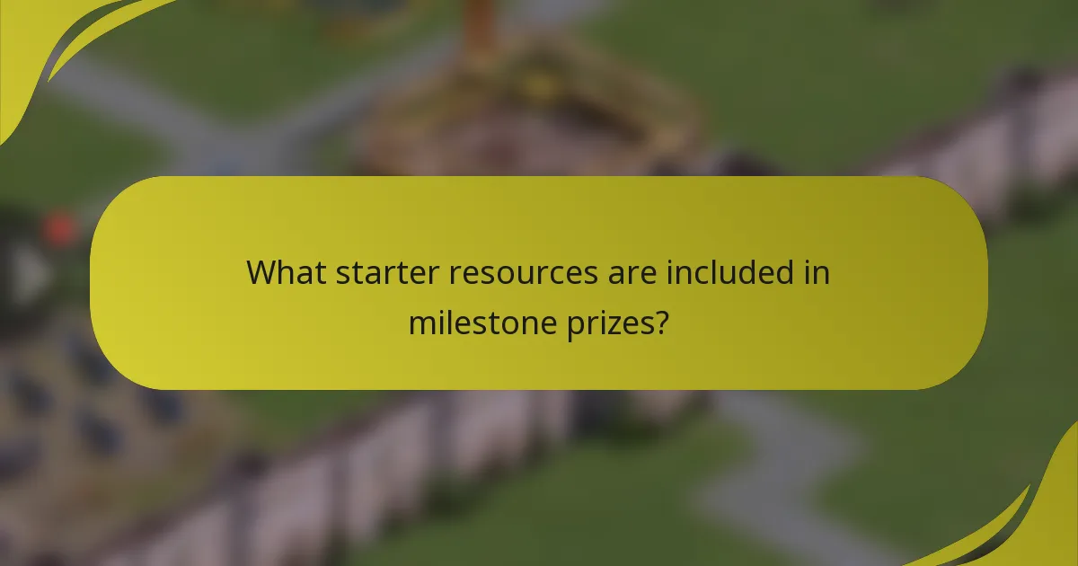 What starter resources are included in milestone prizes?