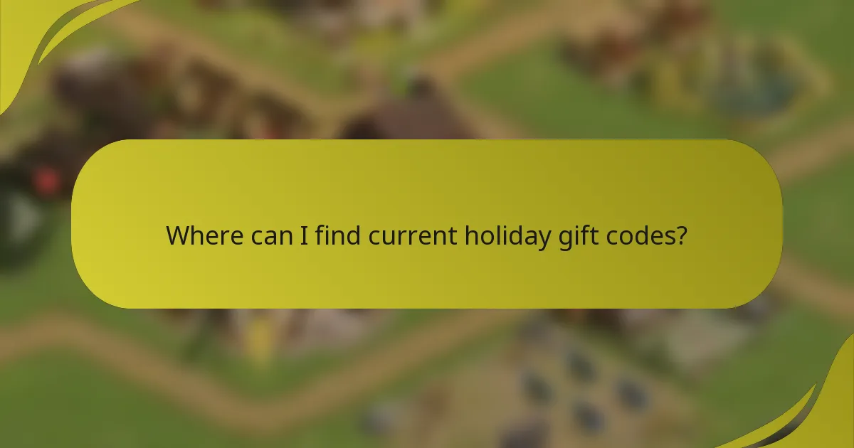 Where can I find current holiday gift codes?