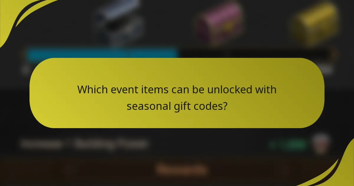 Which event items can be unlocked with seasonal gift codes?