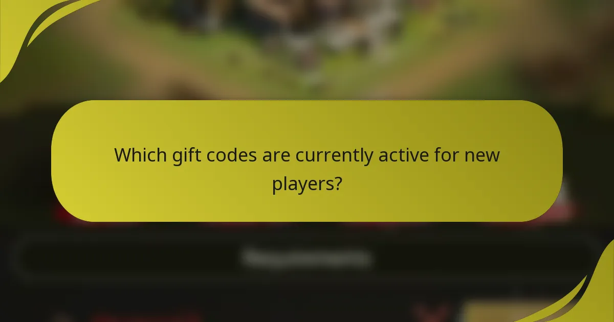 Which gift codes are currently active for new players?