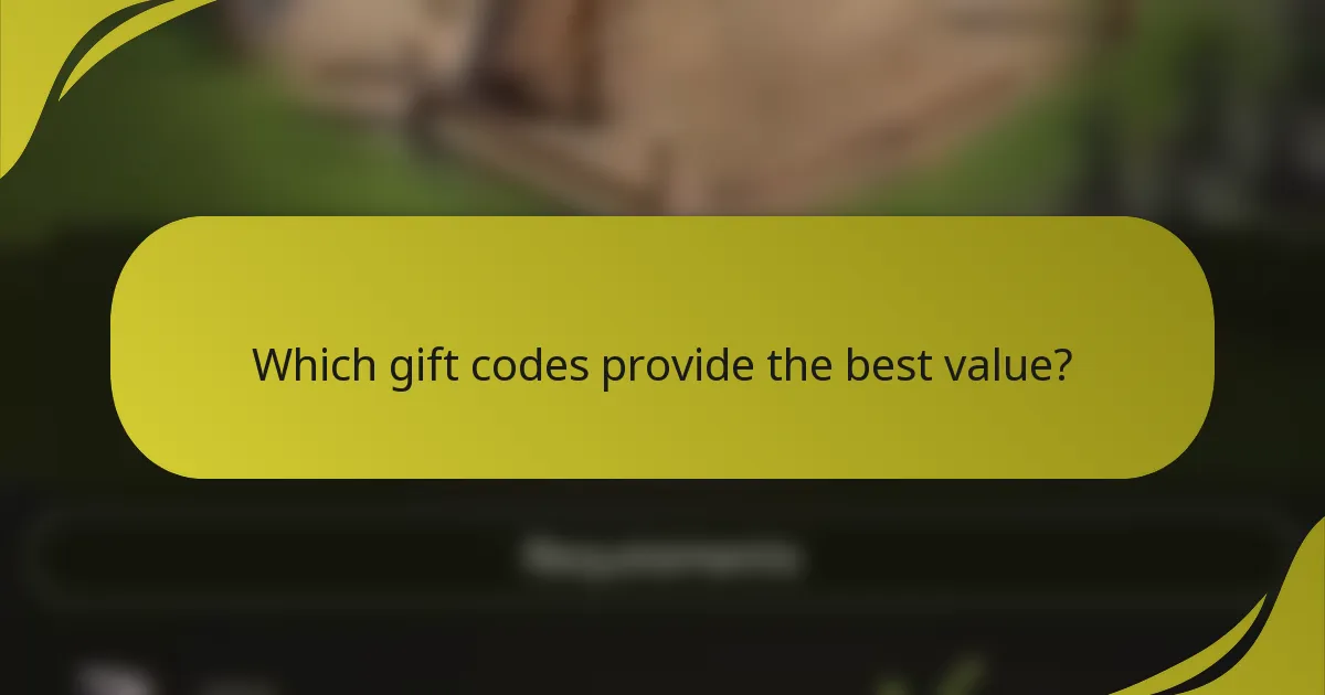 Which gift codes provide the best value?