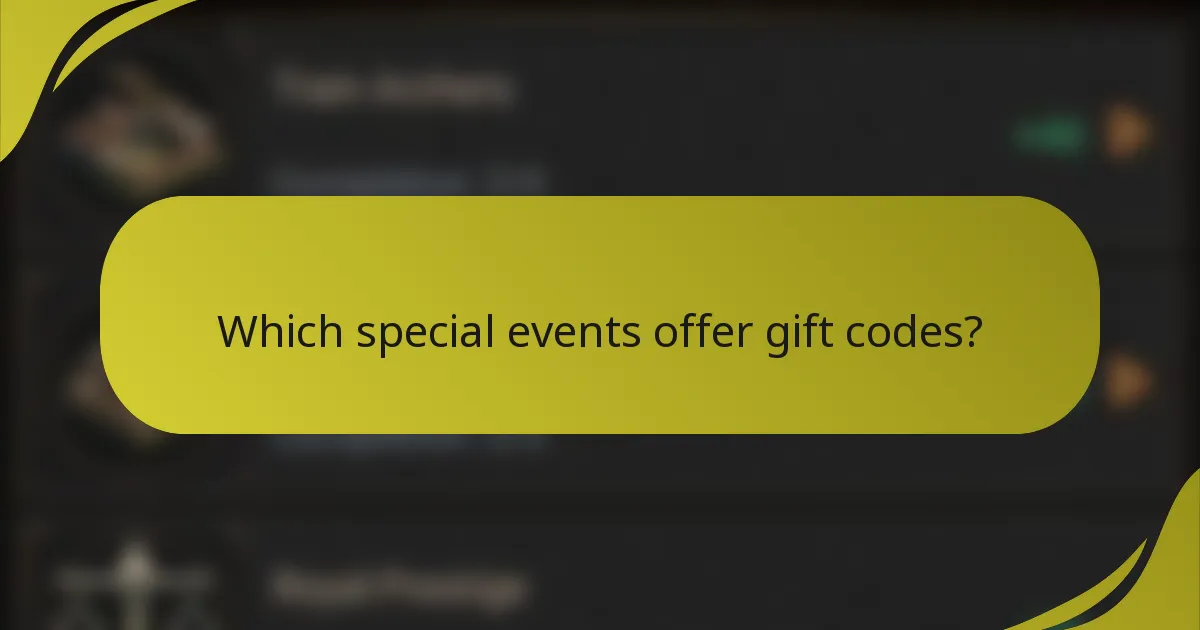 Which special events offer gift codes?
